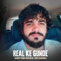 Real Ke Gunde (Explicit)