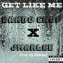 Get Like Me (feat. Bando Chop) [Explicit]