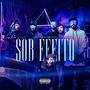 Sob Efeito (Explicit)