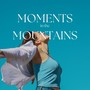 Moments in the Mountains (Acoustic)