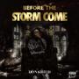 Before The Storm Come (Explicit)