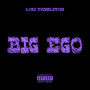 BIG EGO (Explicit)