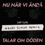 Nu när vi ändå talar om döden (Mauro Scocco Remix)