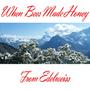 When Bees Made Honey From Edelweiss