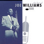 The Best Of Joe Williams: The Roulette, Solid State And Blue