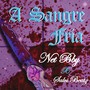 A Sangre Fría (Explicit)