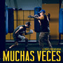 Muchas Veces (Explicit)
