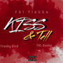 Kiss & Tell (feat. Freaky Blvd & FblBaako) [Explicit]