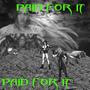 Paid For It (Explicit)