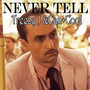 Never Tell (Explicit)