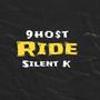 Ride (feat. Silent K)