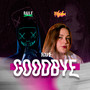 Rave Goodbye (Explicit)