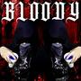 BLOODY (Explicit)