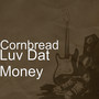 Luv Dat Money (Explicit)