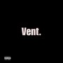 Vent (Explicit)