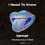 I Need To Know