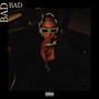 Bad Bad (Explicit)