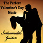 The Perfect Valentine's Day Music: Instrumental Guitar