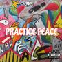 PRACTICE PEACE