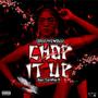 Chop It Up (feat. Dj Carolina X) [Explicit]