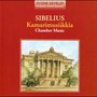 Sibelius : Kamarimusiikkia - Chamber Music