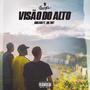 Visão do Alto (feat. SIL7NT & Prod. Shock) [Explicit]