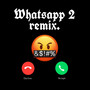 Whatsapp 2 [Remix] (Explicit)