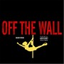 Off the Wall (Explicit)