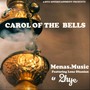 Carol of the Bells (feat. 2-Hye & Lena Ohanian)