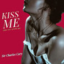 Kiss Me Like You Know Me