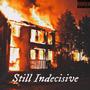 Still Indecisive (Explicit)