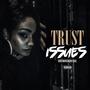 Trust Issues (Explicit)