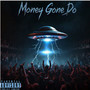 Money Gone Do (Explicit)