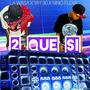 2 que si (La wasa ft Yay 30 ft Nino flow 001)