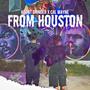 From Houston (feat. Cal Wayne) [Explicit]