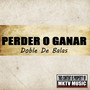 Perder o Ganar (Explicit)