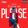 EXCUSE MI PLEASE (Explicit)