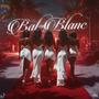 Bal en Blanc (Explicit)