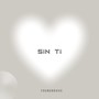 SIN TI