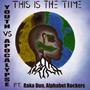 This Is the Time (feat. Raka Dun & Alphabet Rockers)