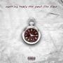 nothing heals the past like time (Explicit)