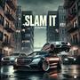 Slam It (Kappo) [Explicit]