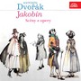 Dvořák: Jakobín. Opera Highlights