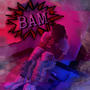 BAM (test ya luck) [Explicit]