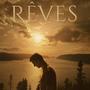 Rêves (Explicit)
