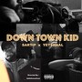 Down Town Kid (Explicit)