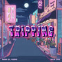 Tripping (Explicit)