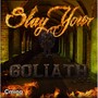 Slay Your Goliath (feat. J-Rock)