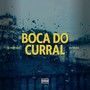 BOCA DO CURRAL (Explicit)