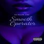 Smooth Operator (Explicit)